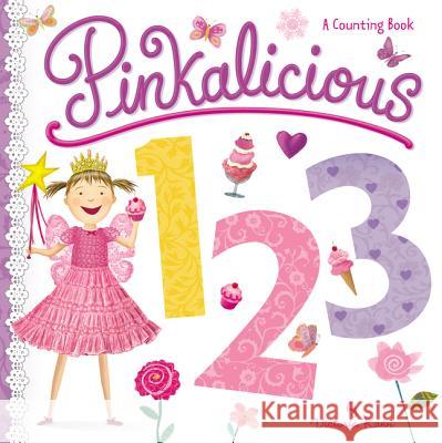 Pinkalicious 123: A Counting Book Victoria Kann Victoria Kann 9780062437570 HarperFestival