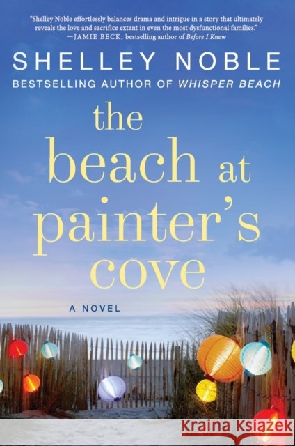 The Beach at Painter's Cove Shelley Noble 9780062439079 William Morrow & Company