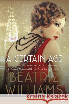 A Certain Age Beatriz Williams 9780062440280 HarperLuxe