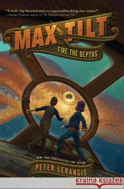 Max Tilt: Fire the Depths Lerangis, Peter 9780062441010 HarperCollins