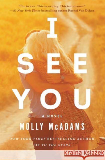 I See You Molly McAdams 9780062442666 William Morrow & Company