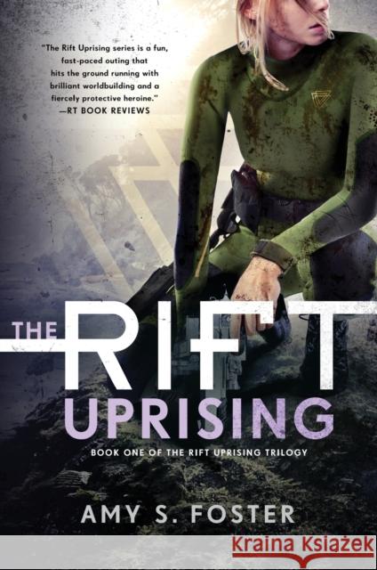 The Rift Uprising: Book One of the Rift Uprising Trilogy Amy S. Foster 9780062443137 Voyager