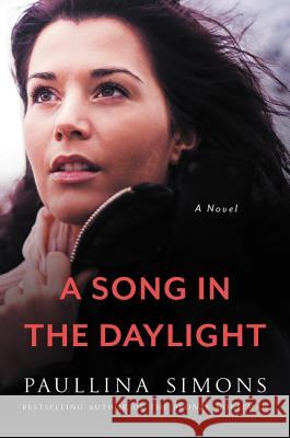 A Song in the Daylight Paullina Simons 9780062444370 William Morrow & Company
