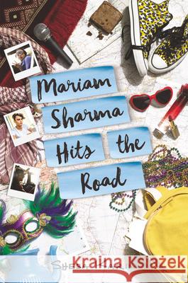 Mariam Sharma Hits the Road Sheba Karim 9780062445742 Quill Tree Books