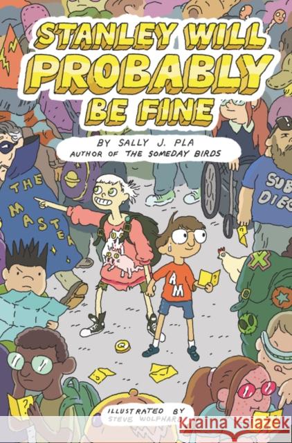 Stanley Will Probably Be Fine Sally J. Pla Steve Wolfhard 9780062445803 HarperCollins