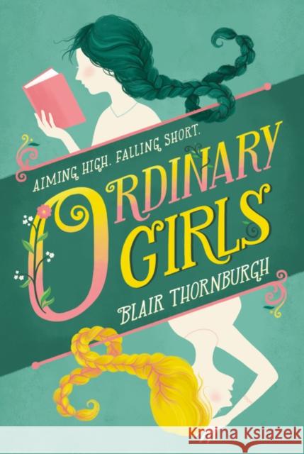 Ordinary Girls Blair Thornburgh 9780062447821 Harperteen
