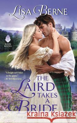 The Laird Takes a Bride: The Penhallow Dynasty Lisa Berne 9780062451811 Avon Books