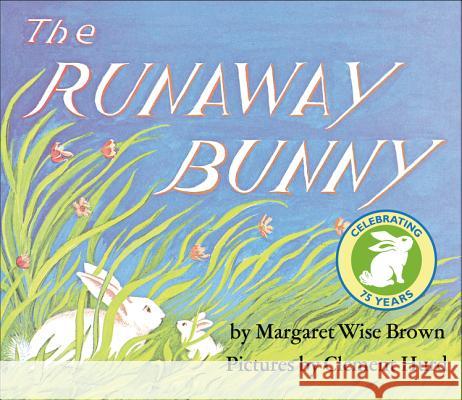 The Runaway Bunny Margaret Wise Brown Clement Hurd 9780062459596 HarperFestival