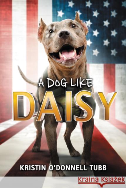 A Dog Like Daisy Kristin O'Donnell Tubb 9780062463258 Katherine Tegen Books