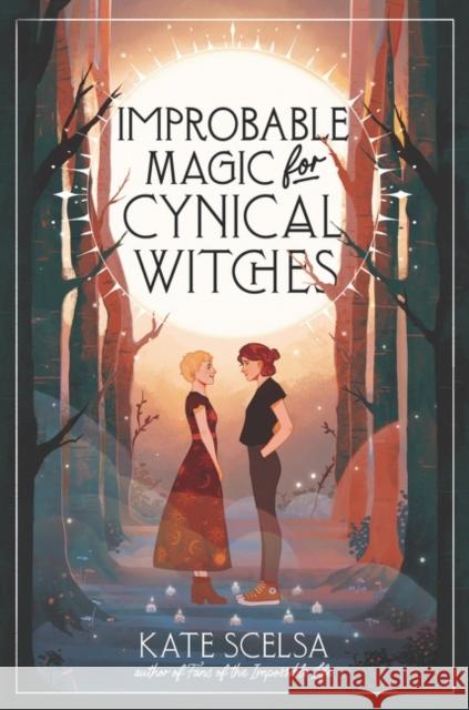 Improbable Magic for Cynical Witches Kate Scelsa 9780062465030 HarperCollins