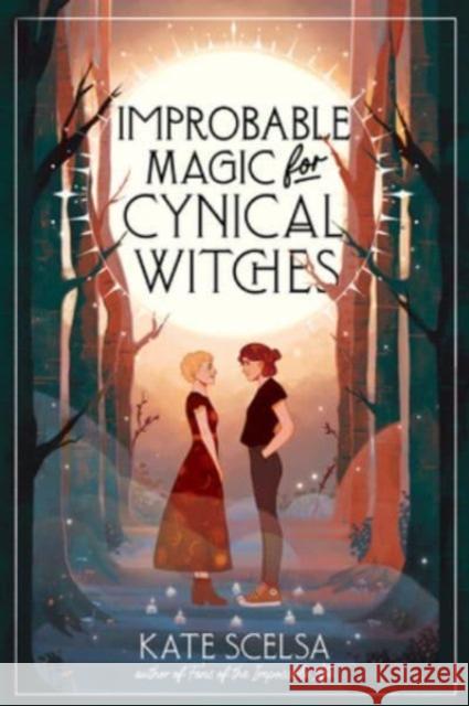 Improbable Magic for Cynical Witches Kate Scelsa 9780062465047 HarperCollins