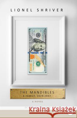 The Mandibles LP Shriver, Lionel 9780062467140