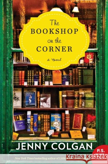 The Bookshop on the Corner Jenny Colgan 9780062467256 William Morrow & Company