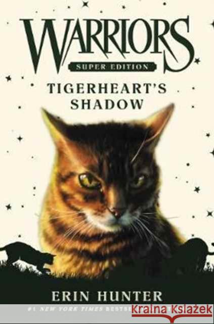 Warriors Super Edition: Tigerheart's Shadow Erin Hunter 9780062467720 HarperCollins