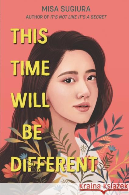 This Time Will Be Different Misa Sugiura 9780062473455 Harperteen