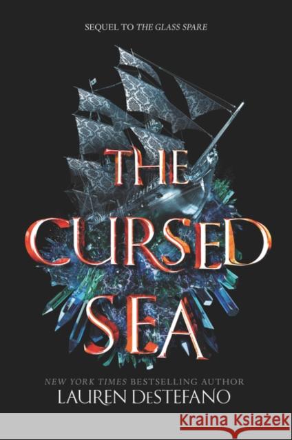 The Cursed Sea Lauren DeStefano 9780062491398 Balzer & Bray/Harperteen