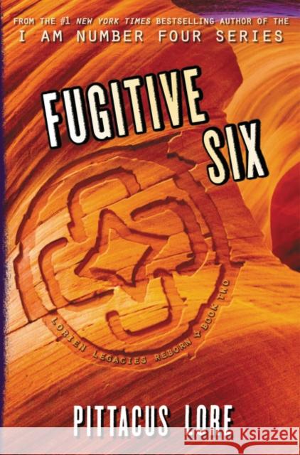 Fugitive Six Pittacus Lore 9780062493767 HarperCollins