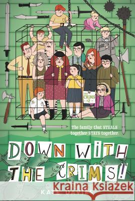 The Crims #2: Down with the Crims! Kate Davies 9780062494153
