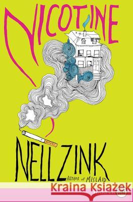 Nicotine Nell Zink 9780062497116