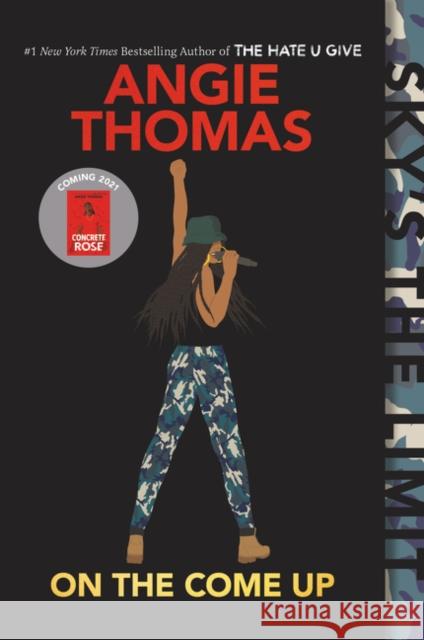 On the Come Up Angie Thomas 9780062498588 Balzer & Bray/Harperteen