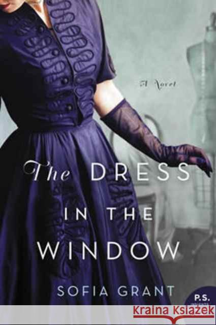 The Dress in the Window Sofia Grant 9780062499721 William Morrow & Company