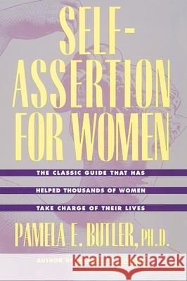 Self-Assertion for Women Pamela E. Butler 9780062501257 HarperOne