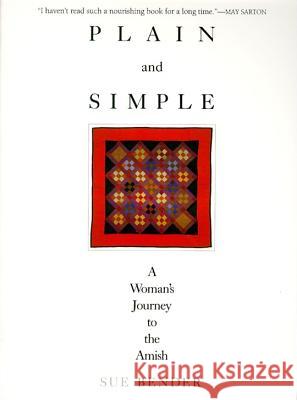 Plain and Simple: A Journey to the Amish Sue Bender 9780062501868 HarperOne