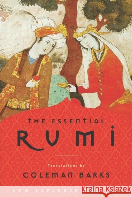 The Essential Rumi - Reissue: New Expanded Edition Coleman Barks 9780062509581 HarperCollins Publishers Inc