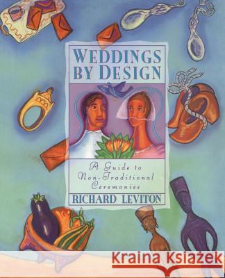 Weddings by Design Richard Leviton 9780062510075 HarperOne