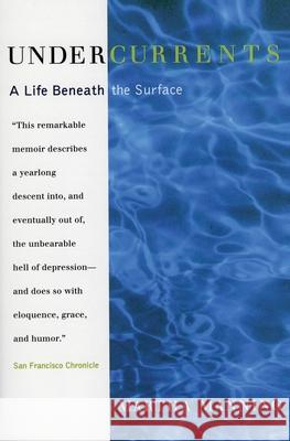 Undercurrents: A Therapist's Reckoning with Depression Martha Manning 9780062511843