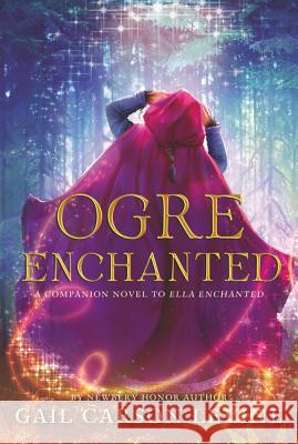 Ogre Enchanted Gail Carson Levine 9780062561312
