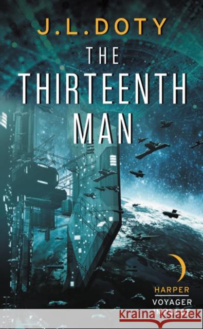 The Thirteenth Man J. L. Doty 9780062562104 Harper Voyager Impulse