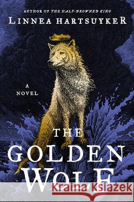 The Golden Wolf Linnea Hartsuyker 9780062563767