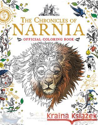 The Chronicles of Narnia Official Coloring Book: Coloring Book for Adults and Kids to Share Lewis, C. S. 9780062564771 HarperCollins