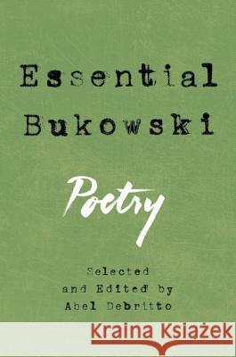 Essential Bukowski: Poetry Bukowski, Charles 9780062565327 Ecco Press