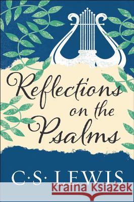 Reflections on the Psalms C. S. Lewis 9780062565488 HarperOne