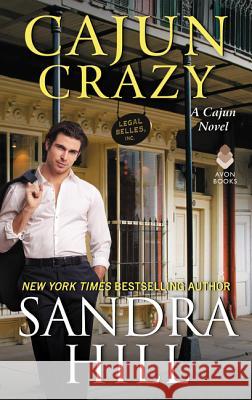 Cajun Crazy: A Cajun Novel Sandra Hill 9780062566393 Avon Books