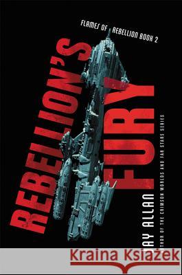 Rebellion's Fury Jay Allan 9780062566843 Voyager