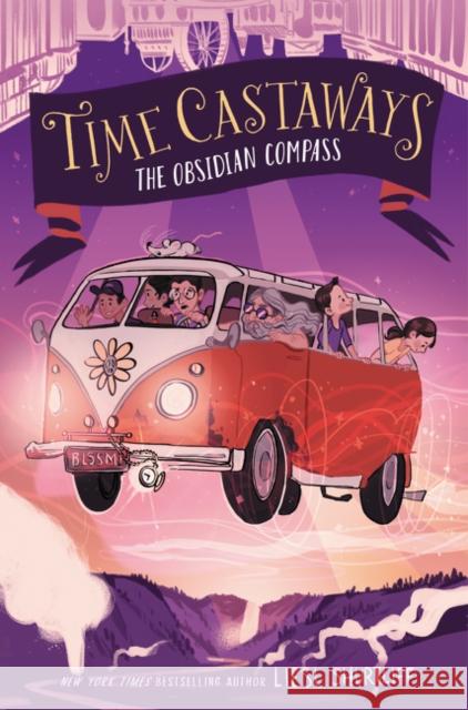 Time Castaways: The Obsidian Compass Shurtliff, Liesl 9780062568182 Katherine Tegen Books