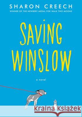 Saving Winslow Sharon Creech 9780062570703 HarperCollins
