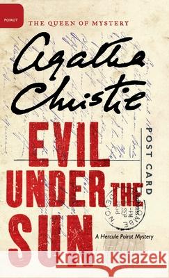 Evil Under the Sun Agatha Christie Mallory (DM) 9780062573476 William Morrow & Company