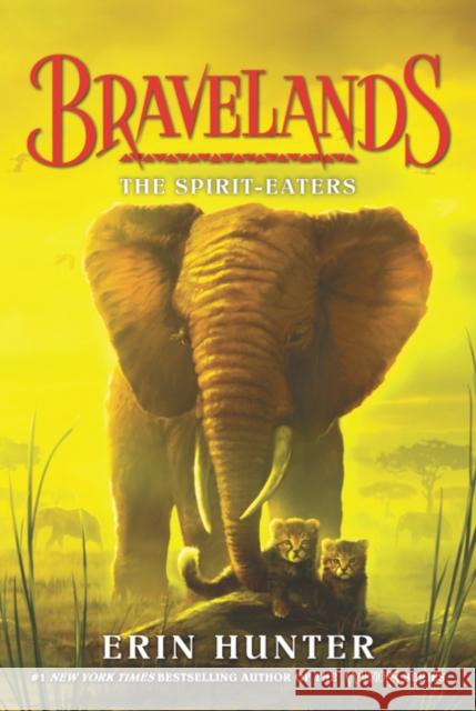 Bravelands #5: The Spirit-Eaters Erin Hunter 9780062642202