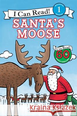 Santa's Moose: A Christmas Holiday Book for Kids Hoff, Syd 9780062643070