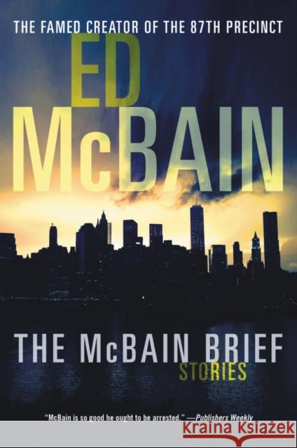 The McBain Brief: Stories Ed McBain 9780062644015 William Morrow & Company