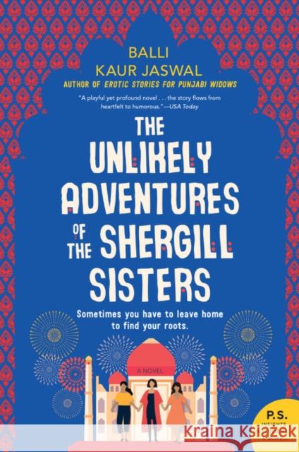 The Unlikely Adventures of the Shergill Sisters Balli Kaur Jaswal 9780062645159