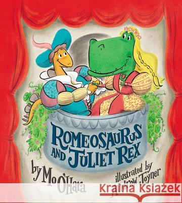 Romeosaurus and Juliet Rex Mo O'Hara Andrew Joyner 9780062652744 HarperCollins