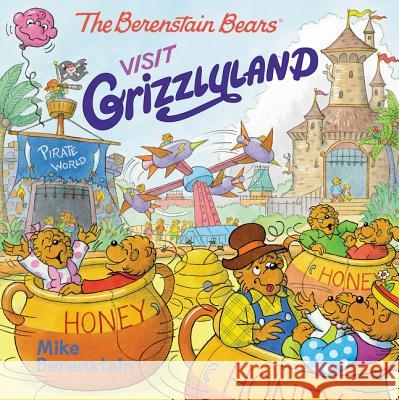 The Berenstain Bears Visit Grizzlyland Mike Berenstain Mike Berenstain 9780062654632 HarperFestival