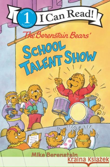 The Berenstain Bears' School Talent Show Mike Berenstain Mike Berenstain 9780062654809 HarperCollins