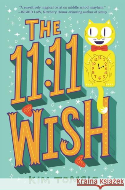 The 11:11 Wish Kim Tomsic 9780062654953 Katherine Tegen Books