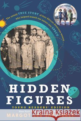 Hidden Figures Young Readers' Edition Margot Lee Shetterly 9780062662378 HarperCollins